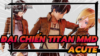 Đại chiến Titan MMD
Acute