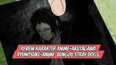Review Karakter Anime - Akutagawa Ryunosuke -Anime Bungou Stray Dogs