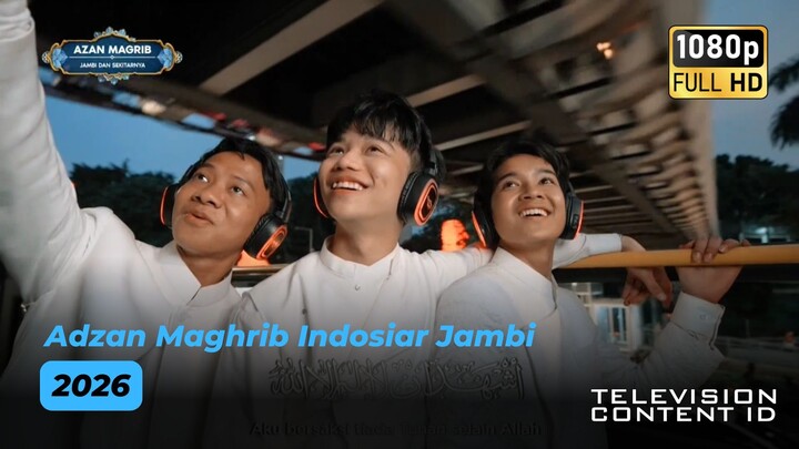 Adzan Maghrib Indosiar Jambi (2026)