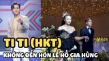 TiTi (HKT) bị dân mạng tấn công vì không đến tham dự đám cưới của Hồ Gia Hùng