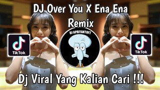 DJ OVER YOU X ENA ENA REMIX VIRAL TIK TOK TERBARU 2024 !