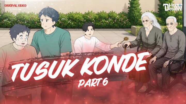 TUSUK KONDE PART 6 - Animasi Sekolah