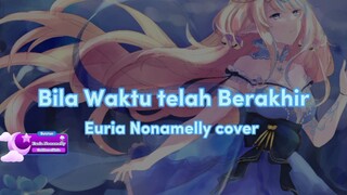 Bila Waktu telah Berakhir-Opick |Euria Nonamelly cover VCreators konten Ramadhan