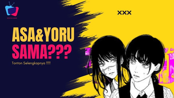 “Konspirasi Gila Chainsaw Man! Asa & Yoru Ternyata SATU Orang?!”