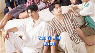 Bad To Bed Ep 04 (sub indo)