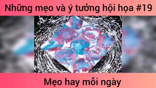 Những mẹo ý tưởng hội họa p19