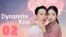 DYNAMITE KISS - Episode 2 [Eng Sub]