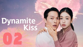 DYNAMITE KISS - Episode 2 [Eng Sub]