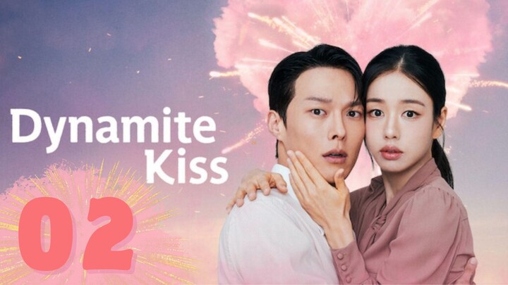 DYNAMITE KISS - Episode 2 [Eng Sub]