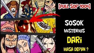 [FULL SOP 1004] MUNCUL SOSOK MISTERIUS - DARI MASA LALU KAH !?
