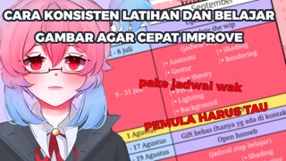 cara konsisten latihan dan belajar gambar agar cepat improve!!!??(terutama pemula pemalu pemalas🫵)