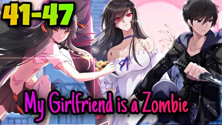 My Girlfriend is a Zombie || ตอนที่ 41-47