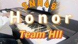 【Piano】Honor SNH48 Team HII 7th Golden Melody Awards Lagu tim kehormatan No.1 (pekerjaan ulang tahun