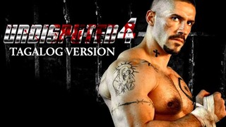 UNDISPUTED 4 * BOYKA (2016) TAGALOG VERSION ' SCOTT ADKINS