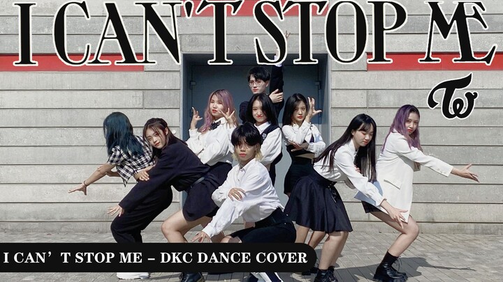 【浙大DFM街舞社】TWICE - I CAN'T STOP ME Dance Cover By DK Crew