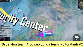 đi cả kiện team 4 bỏ cuối bị cả team lao tới đánh phần 2