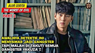 SEMUA GANGSTER YAKUZA TAKUT DENGAN POLISI INI - ALUR CERITA THE WORST OF EVIL