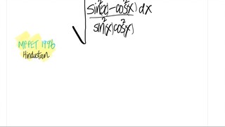 MPPET 1996 Hindustan: trig integral  ∫ sin^2(x) -cos^2(x)/(sin^2(x) cos^2(x)) dx