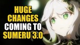 MASSIVE CHANGES COMING TO SUMERU FOR VERSION 3.0| EVERYTHING NEW | Genshin Impact