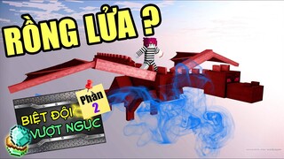 Minecraft Biệt Đội Vượt Ngục (Phần 2) #9- CHÚ RỒNG LỬA ĐI LẠC 👮‍♂️ vs  🐲