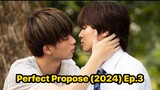 Perfect Propose (2024) Ep.3 Eng Sub.