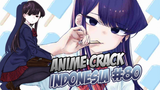 Araa-Araaa Yang Meresahkan! ( Anime Crack Indonesia ) 80