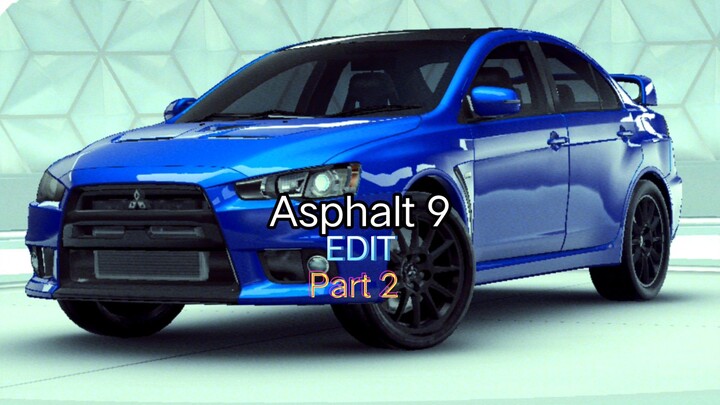 Asphalt 9.EDIT [Part 2]