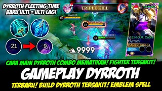 DYRROTH FLEETING TIME = ULTI TERUS❗BUILD DYRROTH TERSAKIT 2024❗GAMEPLAY CARA MAIN DYRROTH TERBARU