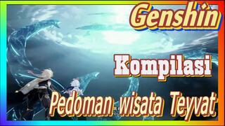 [Genshin, Kompilasi] Pedoman wisata Teyvat