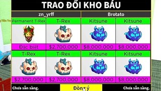 Tôi Đổi Thành Công Trái 4 Trái Kitsune Đắt Nhất = Trái T Rex Vĩnh Viễn Trong Blox Fruit