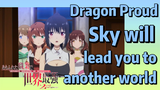 Dragon Proud Sky will lead you to another world (Arifureta Shokugyou de Sekai Saikyou 2)