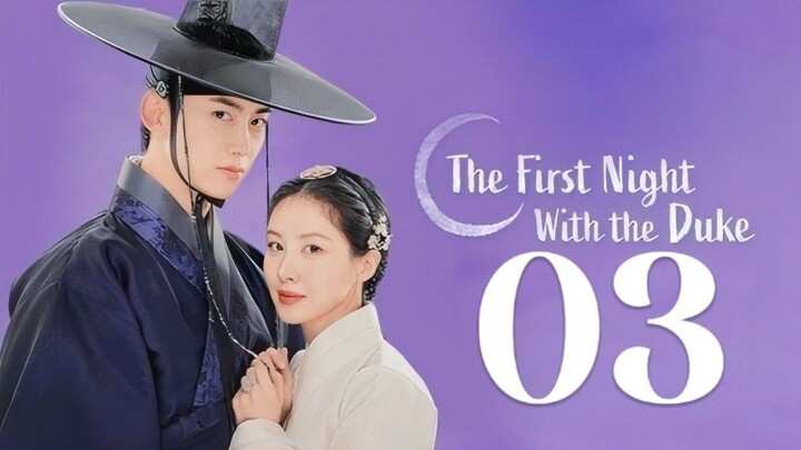 🇰🇷EP. 3 THE FIRST NIGHT WITH THE DUKE (2025) | ENG SUB | Historical/Fantasy/Romance
