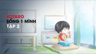 [LỒNG TIẾNG] KOTARO SỐNG 1 MÌNH | TẬP 2