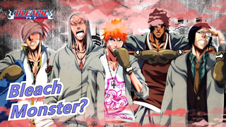Bleach| Monster? Benar! Dan Sebuah Monster Yang Sama Sekali Tidak Bisa Kamu Kalahkan!_B