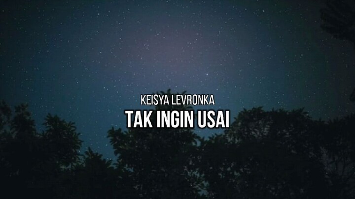 Keisya Levronka - Tak Ingin Usai