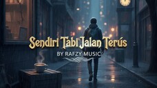 Sendiri Tapi Jalan Terus BY RAFZY MUSIC