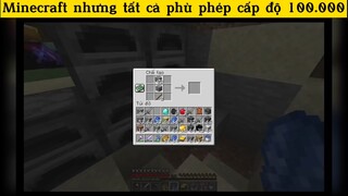 Minecraft nhưng tất cả phù phép cấp độ 100.000 p5