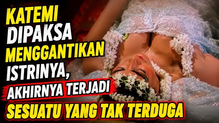 KATEMI DIPAKSA MENGGANTIKAN MELAYANI SUAMINYA AKHIRNYA TERJADI HAL TAK TERDUGA - ALUR CERITA FILM