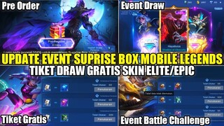 UPDATE EVENT SURPRISE BOX MOBILE LEGENDS!! ADA TIKET DRAW GRATIS SKIN ELITE/EPIC - RILIS 6 SEPTEMBER