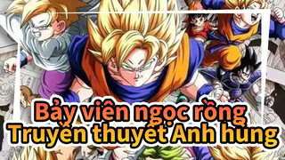 Bảy viên ngọc rồng AMV: Truyền thuyết Anh hùng