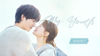 my youth eps 5 ( sub indo )