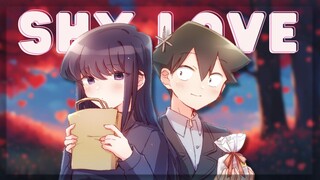 【AMV】Shy Love | Komi Can't Communicate