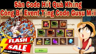 Huyền Thoại Hải Tặc | Săn Code Hốt Quà Mới | Công Bố Event Tặng Code Hải Tặc Đại Chiến | ttđp