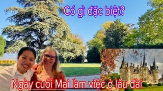 NGÀY LÀM VIỆC CUỐI CÙNG Ở LÂU ĐÀI/MAI NHẬN TIN BẤT NGỜ TỪ ÔNG BÀ CHỦ/MAI LE CUỘC SỐNG Ở PHÁP 🇫🇷