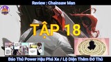 Review Thợ Săn Quỷ Tập 18 / Chainsaw Man ( Sức Mạnh Tuyệt Đối Của Quanxi ntn ? )