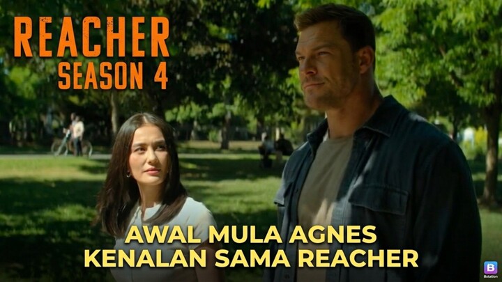 Reacher Season 4 Episode 1 | Agnes Monica | Alur Cerita  Film Action Terbaru 2026