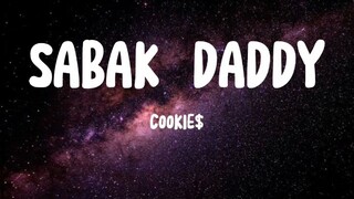 Sabak Daddy - COOKIE$ (lyrics)