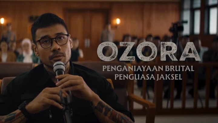 Ozora: Penganiayaan Brutal Penguasa Jaksel (2025) Chicco Jerikho & Erdin Werdrayana