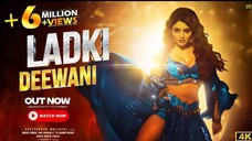 🔥_LADKI_DEEWANI___New