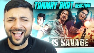 SRK IS SAVAGE REACTION | TANMAY BHAT